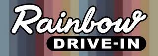 RAINBOW DRIVE-IN trademark