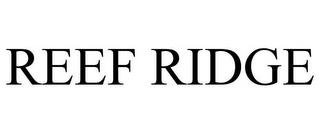 REEF RIDGE trademark