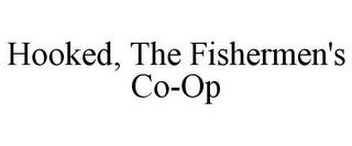 HOOKED, THE FISHERMEN'S CO-OP trademark