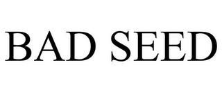 BAD SEED trademark