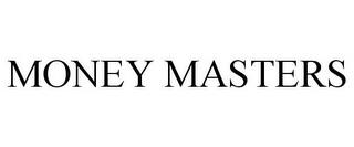 MONEY MASTERS trademark