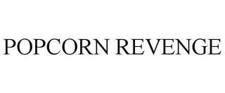 POPCORN REVENGE trademark