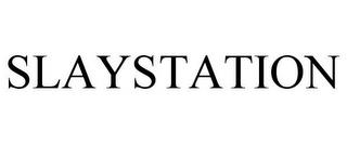 SLAYSTATION trademark