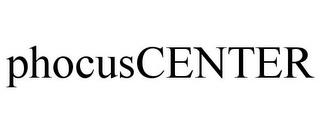 PHOCUSCENTER trademark