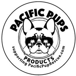 PACIFIC PUPS PRODUCTS SUPPORTING PACIFICPUPRESCUE.COM trademark