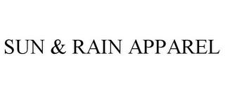 SUN & RAIN APPAREL trademark