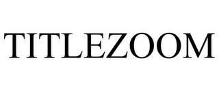 TITLEZOOM trademark