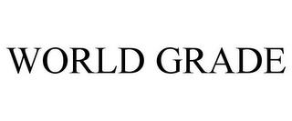 WORLD GRADE trademark