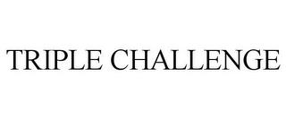 TRIPLE CHALLENGE trademark