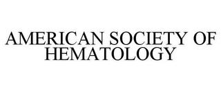 AMERICAN SOCIETY OF HEMATOLOGY trademark