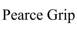 PEARCE GRIP trademark