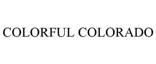 COLORFUL COLORADO trademark