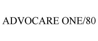 ADVOCARE ONE/80 trademark