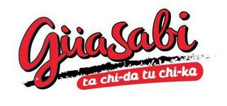 GÜASABI TA CHI-DA TU CHI-KA trademark