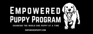 EP EMPOWERED PUPPY PROGRAM EP CHANGING THEWORLD ONE PUPPY AT A TIME EMPOWEREDPUPPY.COM trademark