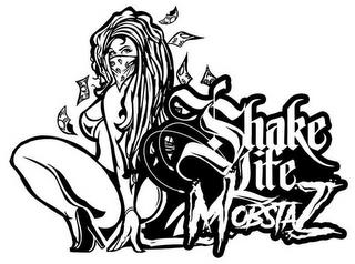 SHAKE LIFE MOBSTAZ trademark