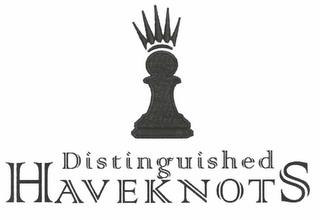 DISTINGUISHED HAVEKNOTS trademark