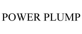 POWER PLUMP trademark