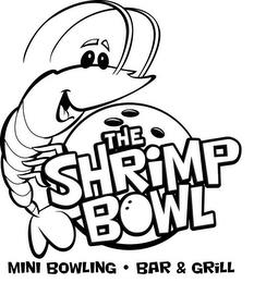 THE SHRIMP BOWL MINI BOWLING · BAR & GRILL trademark