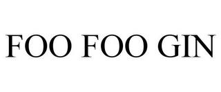 FOO FOO GIN trademark