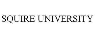 SQUIRE UNIVERSITY trademark