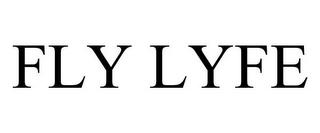 FLY LYFE trademark