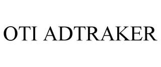 OTI ADTRAKER trademark