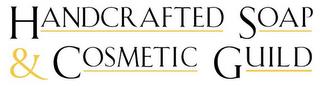 HANDCRAFTED SOAP & COSMETIC GUILD trademark