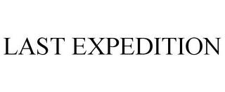 LAST EXPEDITION trademark