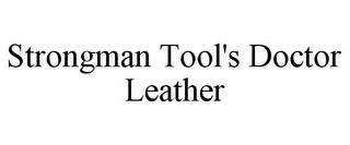 STRONGMAN TOOL'S DOCTOR LEATHER trademark