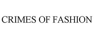 CRIMES OF FASHION trademark