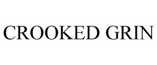 CROOKED GRIN trademark