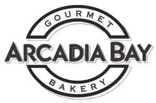 ARCADIA BAY GOURMET BAKERY trademark