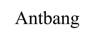 ANTBANG trademark