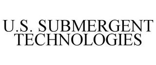 U.S. SUBMERGENT TECHNOLOGIES trademark