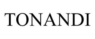 TONANDI trademark