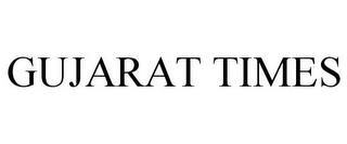 GUJARAT TIMES trademark