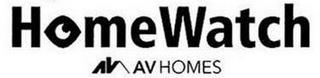 HOMEWATCH AV AV HOMES trademark