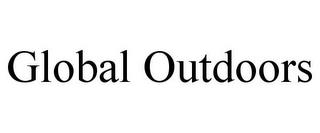 GLOBAL OUTDOORS trademark