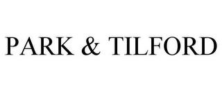 PARK & TILFORD trademark