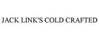 JACK LINK'S COLD CRAFTED trademark