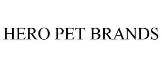 HERO PET BRANDS trademark