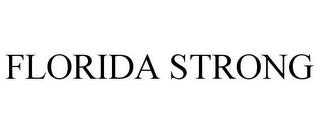 FLORIDA STRONG trademark