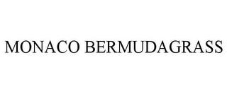 MONACO BERMUDAGRASS trademark