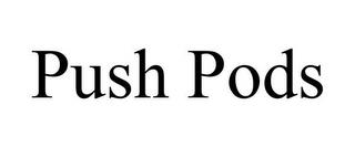 PUSH PODS trademark