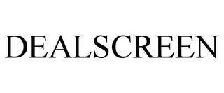 DEALSCREEN trademark