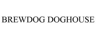 BREWDOG DOGHOUSE trademark