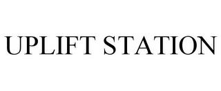 UPLIFT STATION trademark