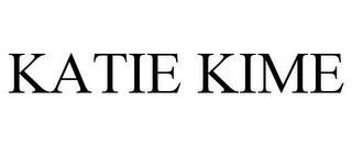 KATIE KIME trademark