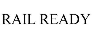 RAIL READY trademark